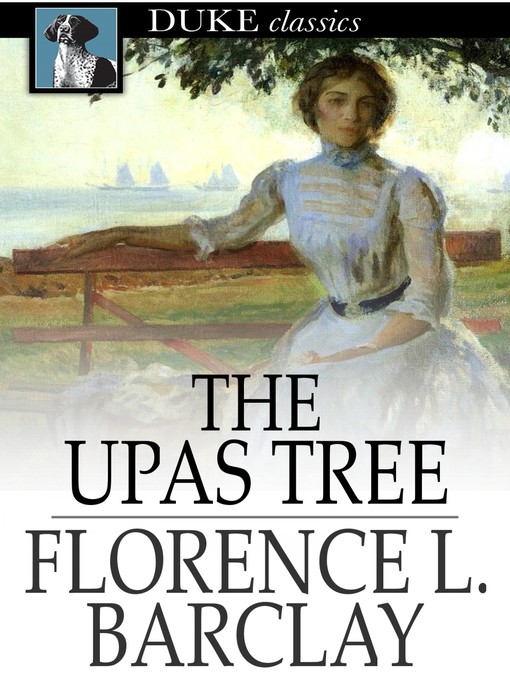 Title details for The Upas Tree by Florence L. Barclay - Available
